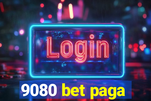 9080 bet paga